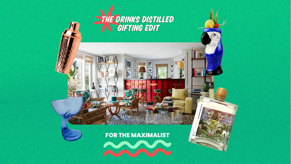 The Drinks Distilled Gifting Edit: For The Maximalist